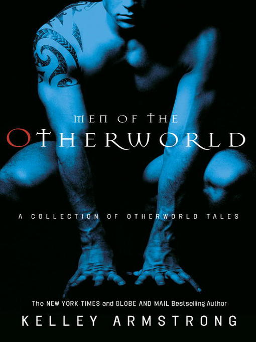 Title details for Men of the Otherworld by Kelley Armstrong - Available